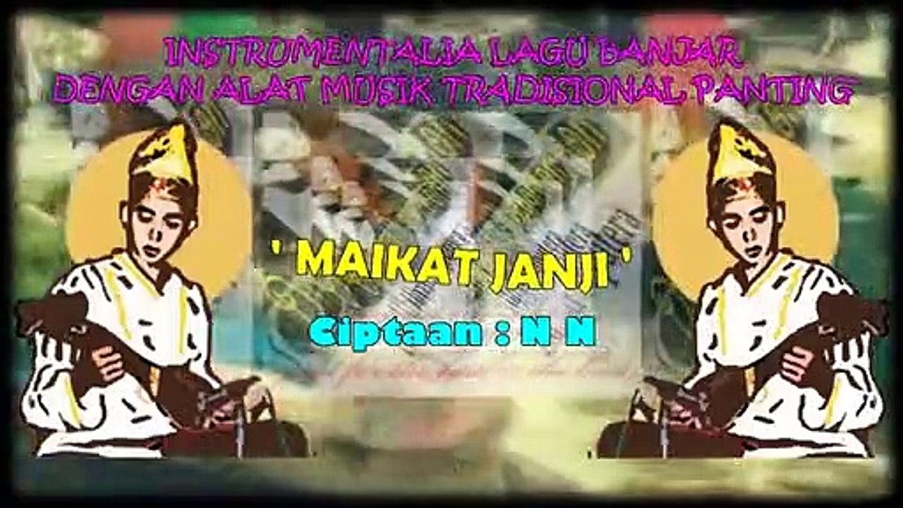 Instrumental Banjar Songs With Panting Musical Instruments - 'Maikat Janji'