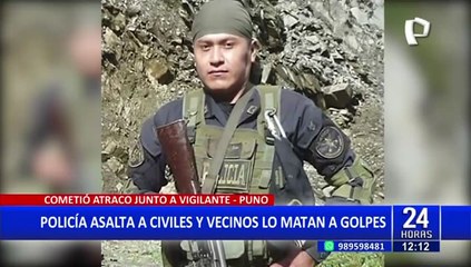Policía y vigilante intentaron asaltar a civiles, pero los asesinaron a golpes