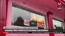 Incendian tres vehículos afuera de un restaurante chino en Tijuana