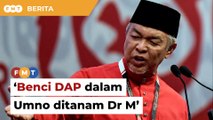 Dr M tanam ‘doktrin’ benci DAP dalam Umno, kata Zahid
