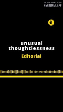 EDITORIAL EN INGLÉS | UNUSUAL THOUGHTLESSNESS