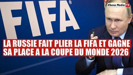 La Russie frappe fort contre la FIFA et obtient une place au Mondial 2026