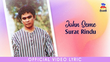 John Seme - Surat Rindu (Official Lyric Video)