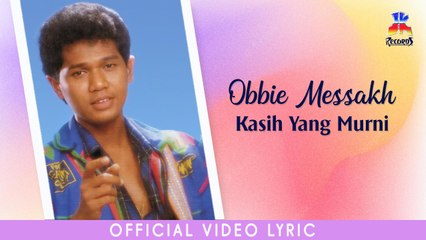 Obbie Messakh - Kasih Yang Murni (Official Lyric Video)