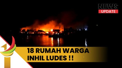 18 Rumah Warga LudeS Dilalap Si Jago Merah di Desa Panglima