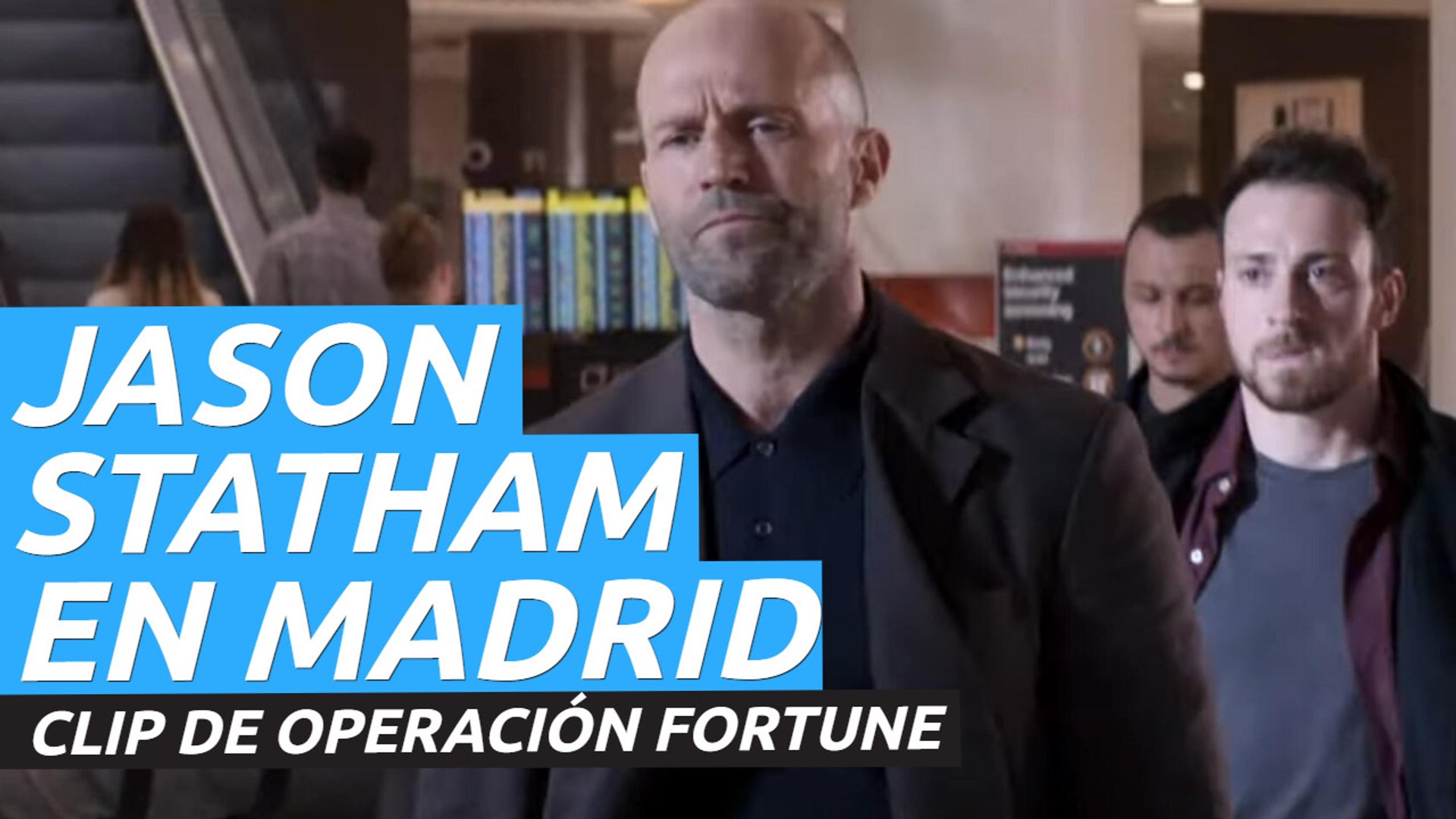 Clip de Operación Fortune: el gran engaño, con Jason Statham repartiendo  palos en el aeropuerto de Madrid