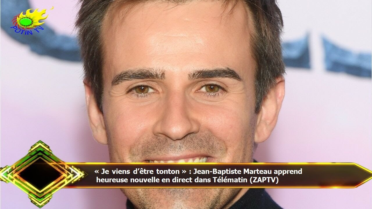 « Je viens d’être tonton » : Jean-Baptiste Marteau apprend  heureuse nouvelle en direct dans Télémat