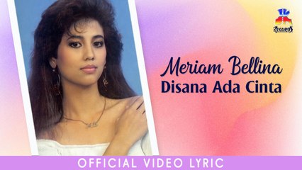 Meriam Bellina - Di Sana Ada Cinta (Official Lyric Video)