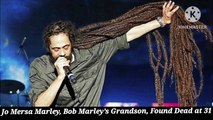 Jo Mersa Marley, Bob Marley’s Grandson, Found Dead at 31.His death cause will sh