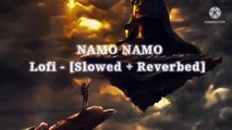 Namo namo Lofi - slowed   reverbed kedarnath