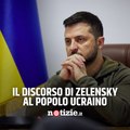 Il discorso di Zelensky al popolo ucraino: 