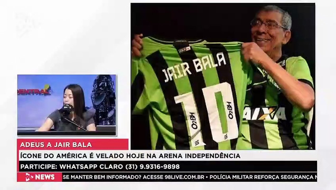 Central 98 | Adeus, Jair Bala!