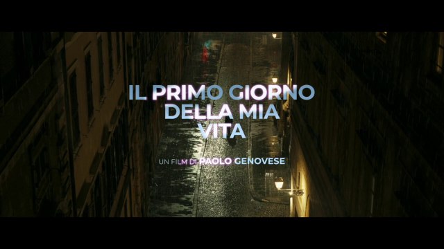 Il primo giorno della mia vita, il trailer