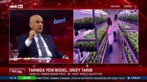 Türkiye Cumhuriyeti Tarım ve Orman Bakanı Prof. Dr. Vahit Kirişçi'den önemli açıklamalar