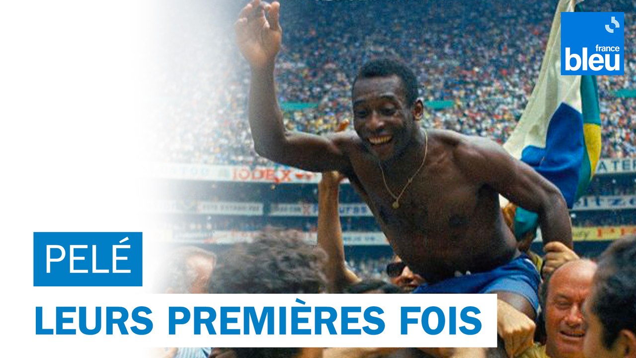 Leurs premières fois : Pelé