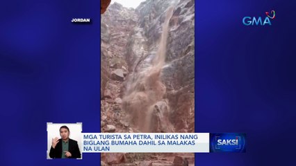 Mga turista sa Petra, inilikas nang biglang bumaha dahil sa malakas na ulan | Saksi