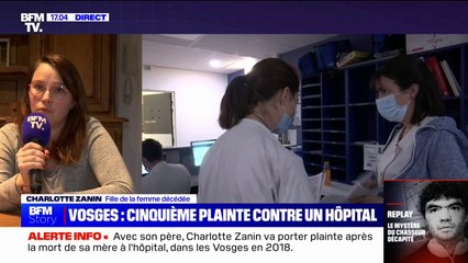 "On a tellement mal qu'on n'imagine pas qu'il y a faute(...) Vous êtes plongés dans la douleur, vous ne regardez pas tout": la fille d'une femme décédée dans un hôpital dans les Vosges témoigne