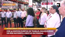Con 30 nuevos puestos de trabajo, inauguraron un mini mayorista Libertad en Posadas