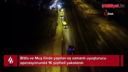 Bitlis merkezli uyuşturucu operasyonu: 16 şüpheli yakalandı