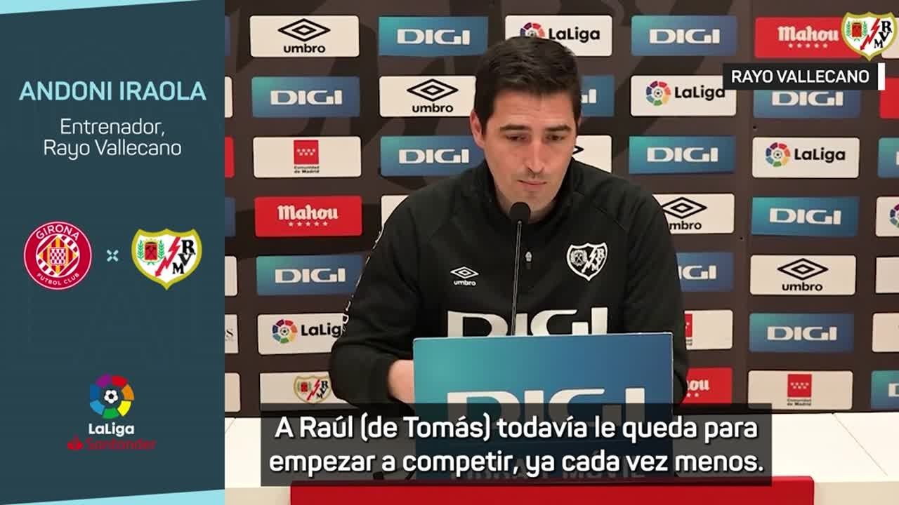 GIRONA-RAYO| IRAOLA: ""A RDT cada vez le queda...