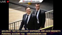 104010-main@elonjet Twitter account suspended, and Jack Sweeney's personal account too - 1breakingnews.com