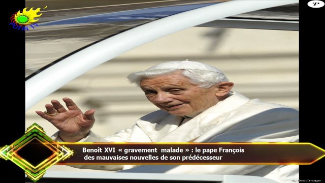 Benoît XVI « gravement malade » : le pape François des mauvaises nouvelles de son prédécesseur