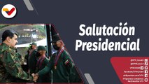 Programa 360° | Salutación Presidencial a los integrantes de la gloriosa FANB