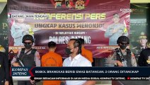 Bobol Brangkas Berisi Emas Batangan, 2 Orang Ditangkap