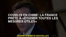 Covid-19 en Chine: la France prête à 