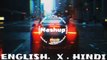 English X Hindi Mashup Songs|| Mashup mix Song|| 8d audio, Use headphones  slowed Reverb song