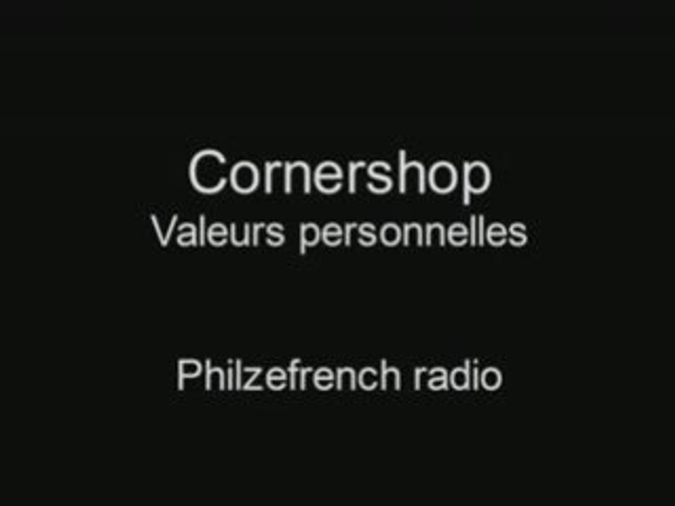 Cornershop - Valeurs personnelles