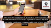 Multi Factor Authentication (MFA)