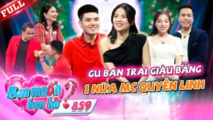 Bạn gái có gu giống MC Quyền Linh, chàng trai tự tin khẳng định ngang bằng | Bạn Muốn Hẹn Hò #859