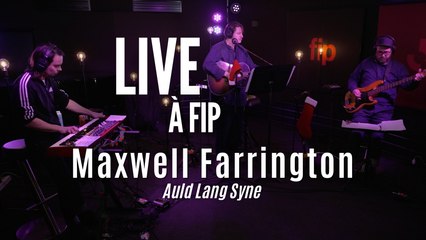 Download Video: Live à FIP : Maxwell Farrington 