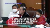 Terungkap Putri Sempat Briefing ART Baru Sehari Setelah Pembunuhan Yosua