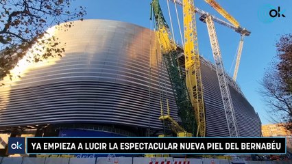 Ya empieza a lucir la espectacular nueva piel del Bernabéu