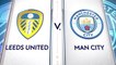 Leeds United vs Manchester City Highlights Premier League