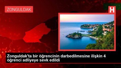 Zonguldak'ta bir öğrencinin darbedilmesine ilişkin 4 öğrenci adliyeye sevk edildi