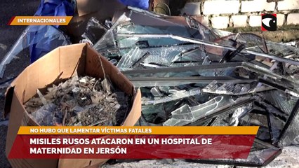 Misiles rusos atacaron en un hospital de maternidad en Jersón