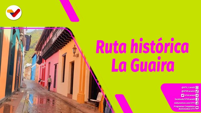Buena Vibra | Revive la verdadera historia colonial conociendo la Ruta Histórica de La Guaira