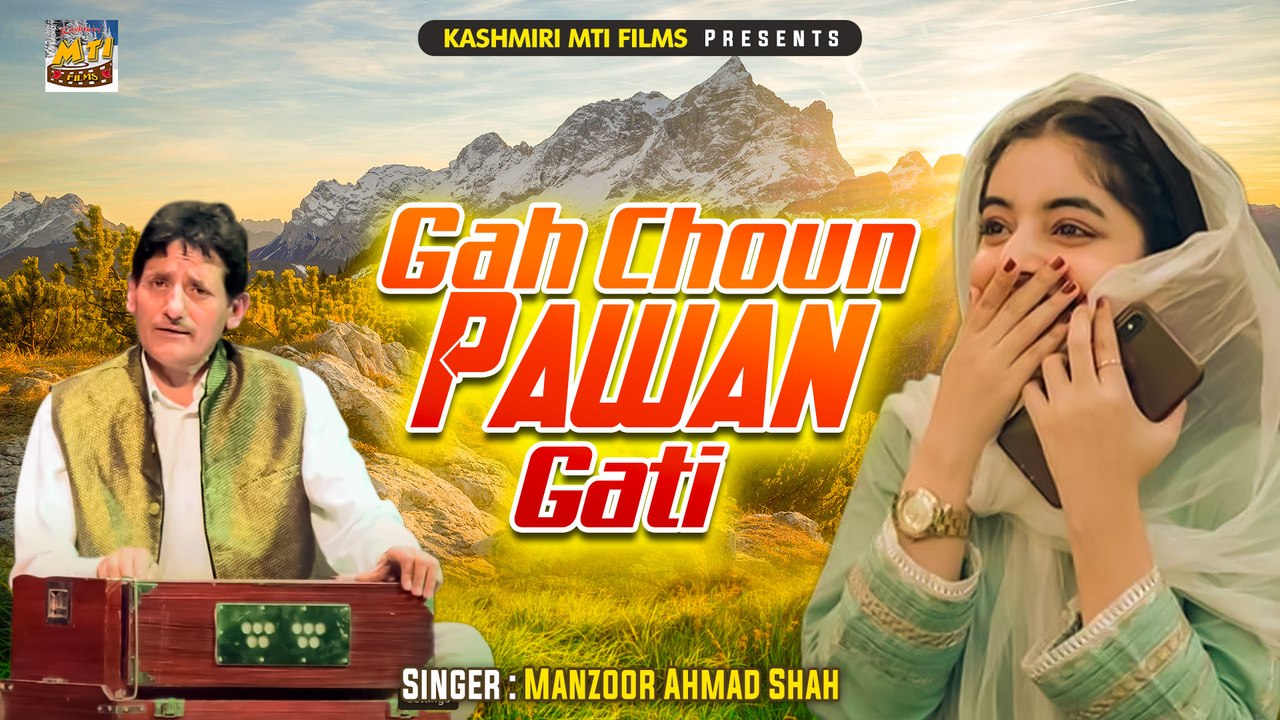 Gah Choun Pawan Gati || Beautiful Kashmiri Song || Manzoor Ahmad Shah