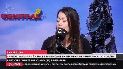 Central 98 | BH ganha reforço nas câmeras de segurança