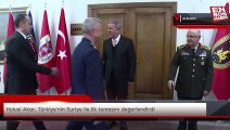 Hulusi Akar, Türkiye'nin Suriye ile ilk temasını değerlendirdi