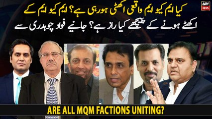 Are all MQM factions uniting? what is the reason behind such a reunion?