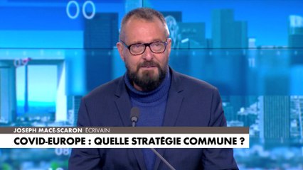 Joseph Macé-Scaron : «On essaye à chaque fois d'avoir une réponse européenne»