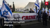 Netanyahu is back despite corruption charges