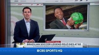 Brazilian soccer legend Pelé dies at 82 _ CBS Sports HQ