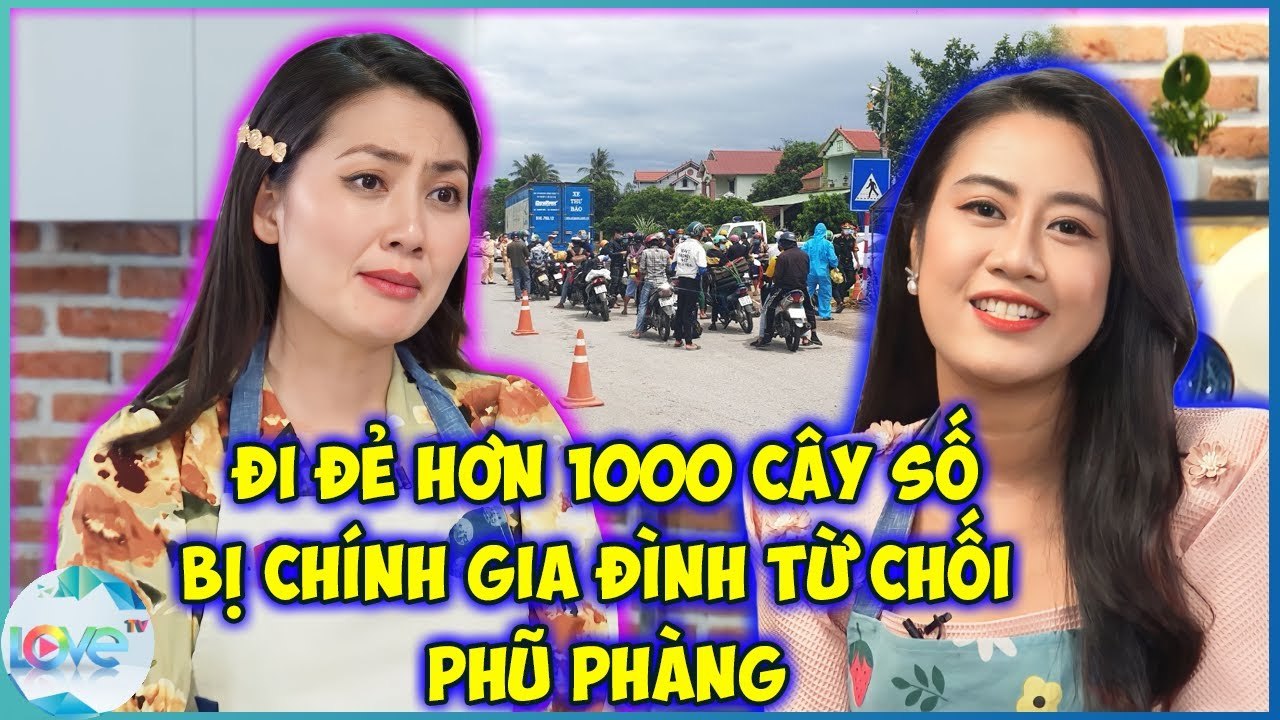 MC Anh Thi ĐI ĐẺ HƠN 1000 KM bất giờ bị gia đình TỪ CHỐI GẶP MẶT vì covid 19 _ TSMB _ LOVE TV