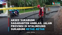 Akses Sukabumi Sagaranten Amblas, Jalan Provinsi di Nyalindung Sukabumi Retak-retak