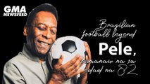 Brazilian football legend Pele, pumanaw na sa edad na 82 | GMA News Feed